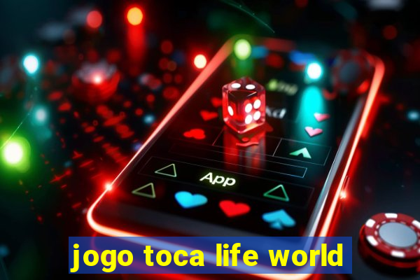 jogo toca life world